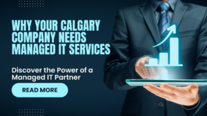 Why your Calgary company needs managed it services