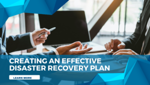 Guide to creating an effective disaster recovery plan